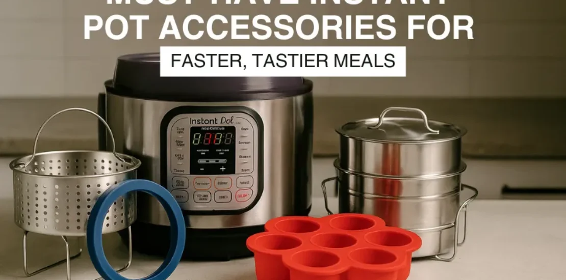The Top 10 Instant Pot Accessories You Need in 2025 for Faster, Tastier Meals