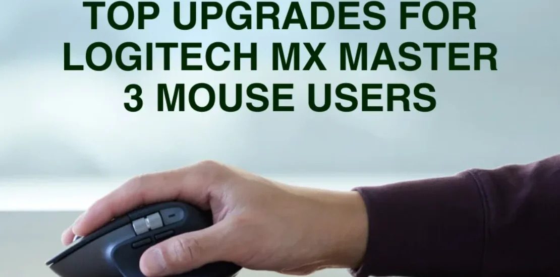 Top 10 Upgrades for Logitech MX Master 3 Users in 2025