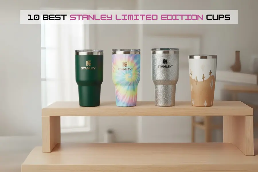 10 Stanley Limited Edition Cups That Are Worth Adding to Your Collection
