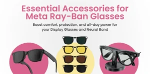The Essential Accessories for Meta Ray-Ban Display Glasses & Neural Band